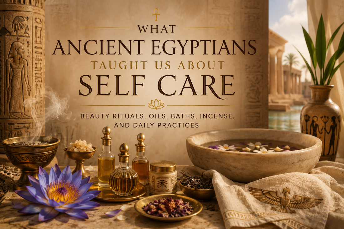 What Ancient Egyptians Taught Us About Self Care: Beauty Rituals That Still Inspire Us Today